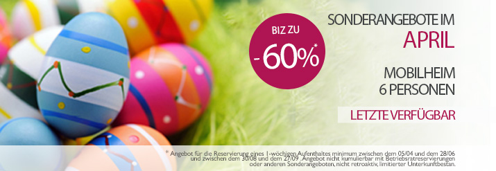 Unsere angebote Sonderangebote im April für 6 Personen-Mobilheime